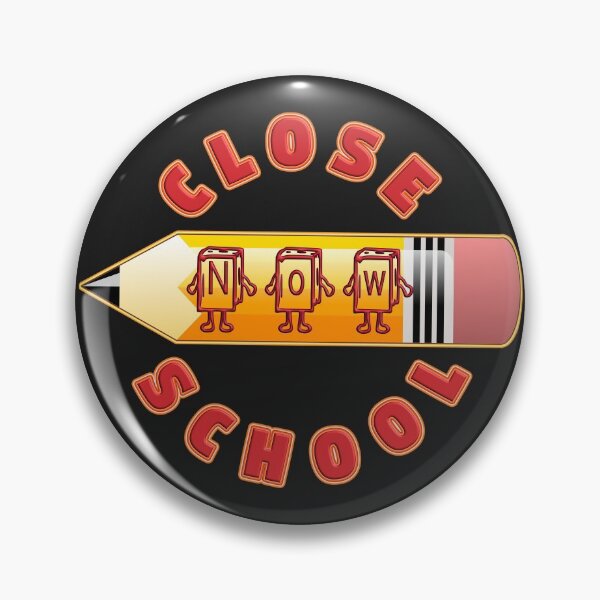 Item preview, CLOSE SCHOOL NOW designed and sold by Ralek.