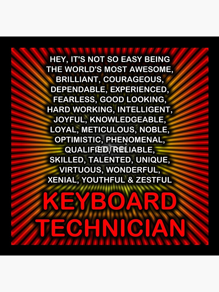 Hey, It’s Not So Easy Being ... Keyboard Technician by cmmei