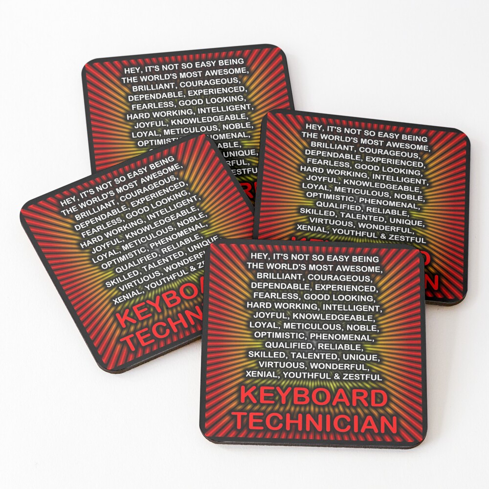 Hey, It’s Not So Easy Being ... Keyboard Technician Coasters (Set of 4)