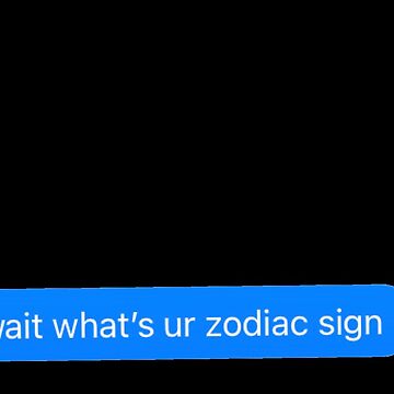 Wait What’s Ur Zodiac Sign’ Text Message 