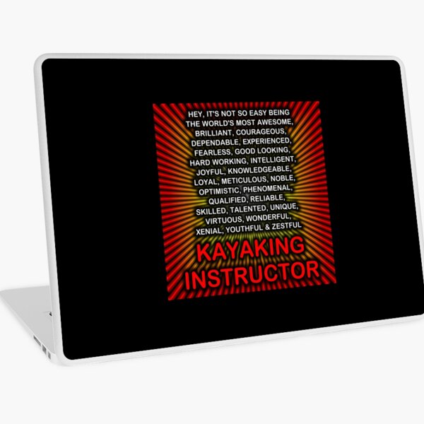 Hey, It’s Not So Easy Being ... Kayaking Instructor Laptop Skin