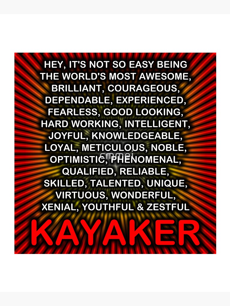 Hey, It’s Not So Easy Being ... Kayaker by cmmei