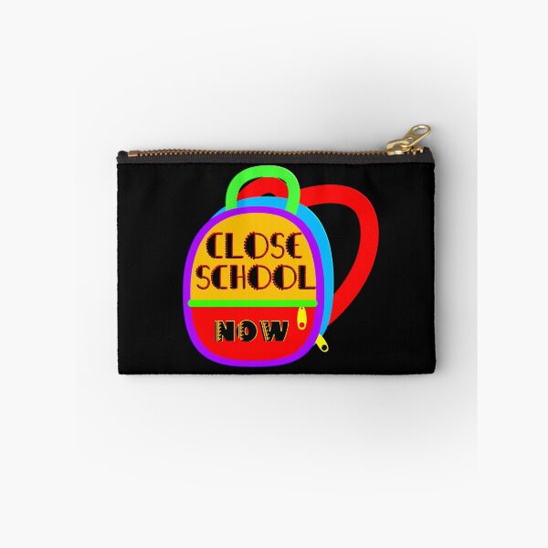 Item preview,  CLOSE SCHOOL NOW designed and sold by Ralek.