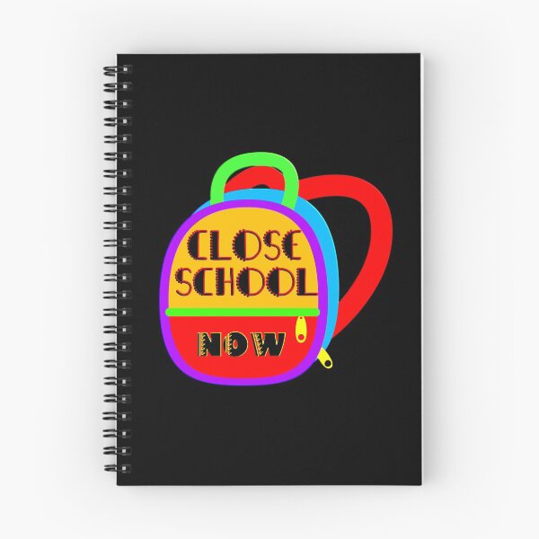 Item preview,  CLOSE SCHOOL NOW designed and sold by Ralek.