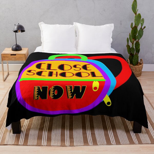 Item preview,  CLOSE SCHOOL NOW designed and sold by Ralek.