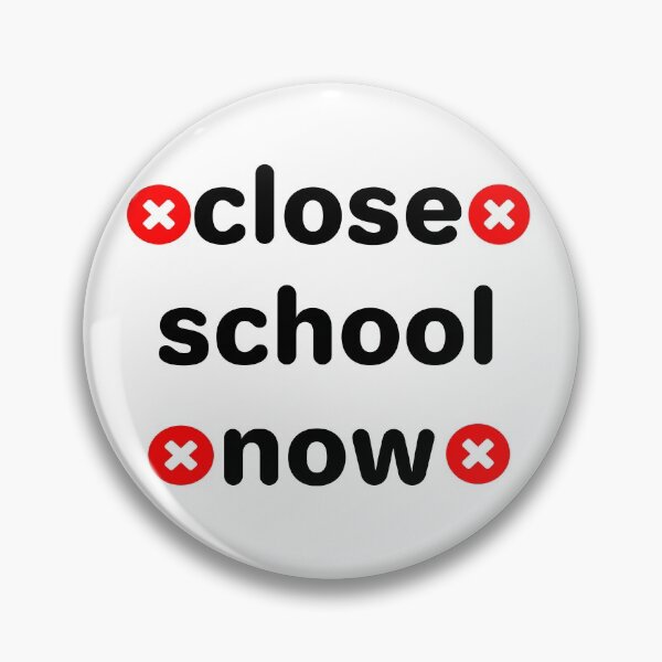 Item preview, Close School Now designed and sold by dino8.