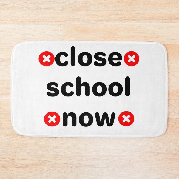 Item preview, Close School Now designed and sold by dino8.