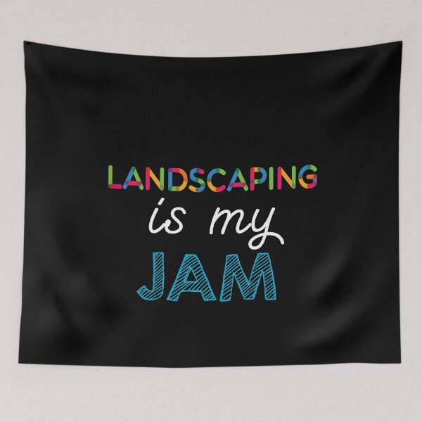 Item preview, Landscaping is my Jam. Funny Landscaping Design designed and sold by Custom365.