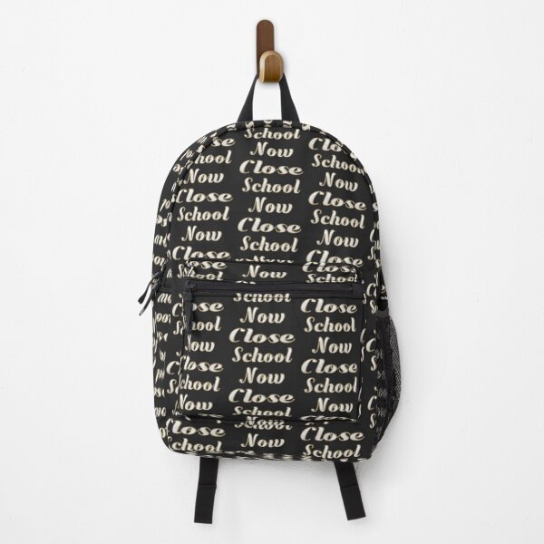 Item preview,  CLOSE SCHOOL NOW designed and sold by Ralek.