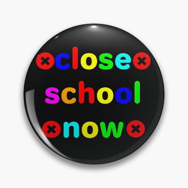 Item preview, Close School Now designed and sold by dino8.