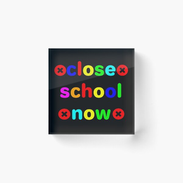 Item preview, Close School Now designed and sold by dino8.