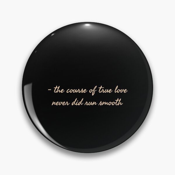 Item preview, The Course of True Love, Never Did Run Smooth - William Shakespeare designed and sold by Mycxh.