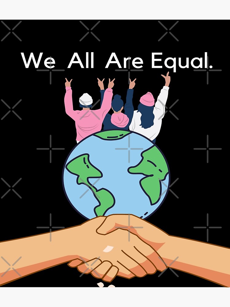 We Are All Equal