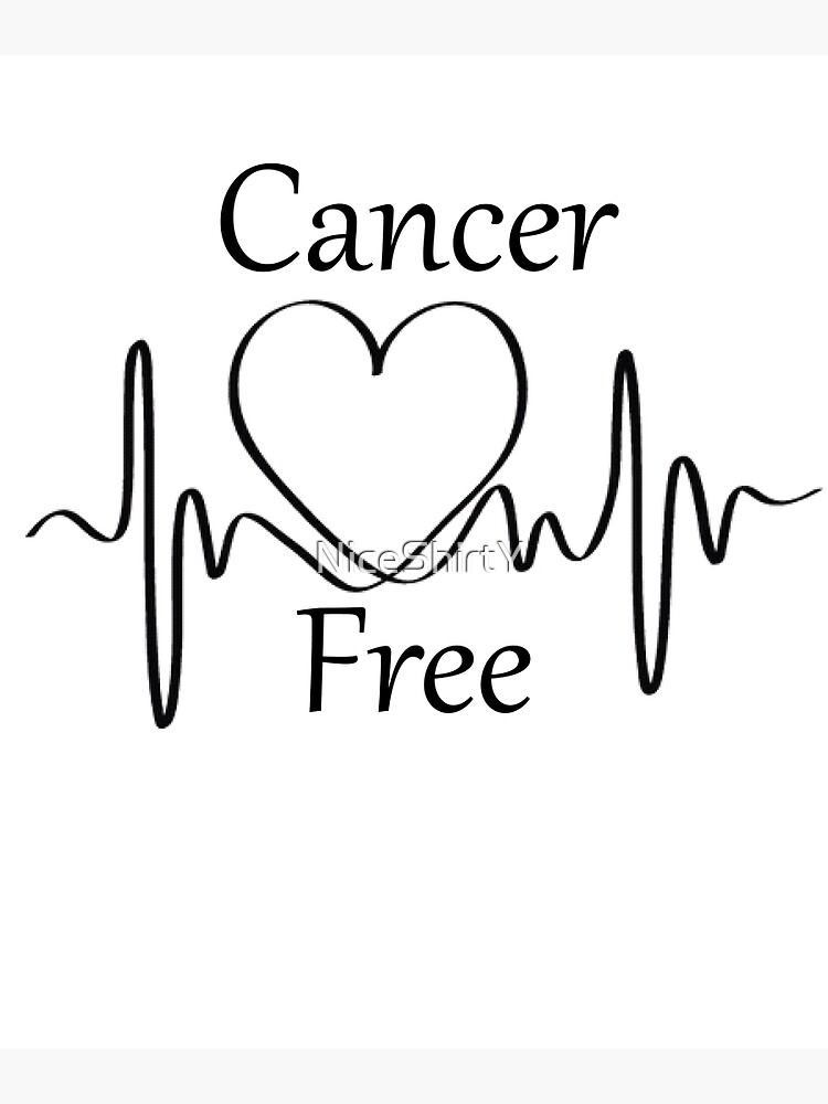 cancer free Poster for Sale by NiceShirtY