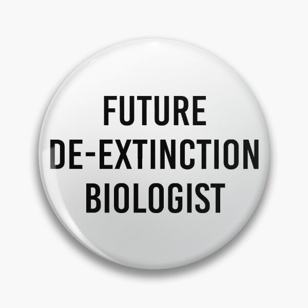 Item preview, Future De-Extinction Biologist (Black Text) designed and sold by ImperfectLife.