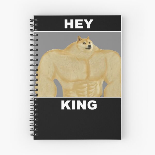 Item preview, Hey King Swole Doge Meme designed and sold by Altohombre.
