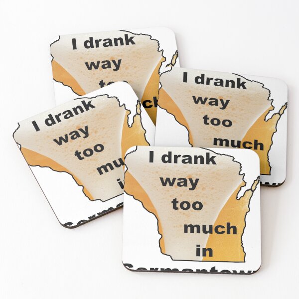 Item preview, I drank way too much in Germantown designed and sold by bigbalddon.
