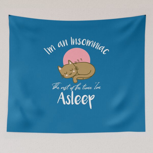 Item preview, Funny Insomniac when not Asleep Quote designed and sold by bradm50.