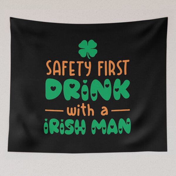 Item preview, safety first drink with a irish man designed and sold by PUNCH ME IN SHOP.