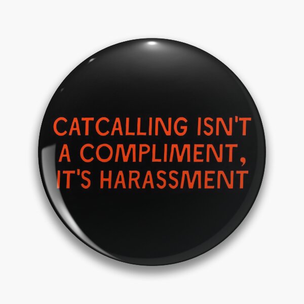 Item preview, Catcalling Isn't A Compliment designed and sold by Picket Club.