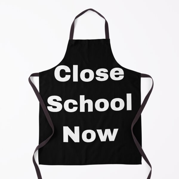 Item preview, Close School Now designed and sold by Yeewen1234.
