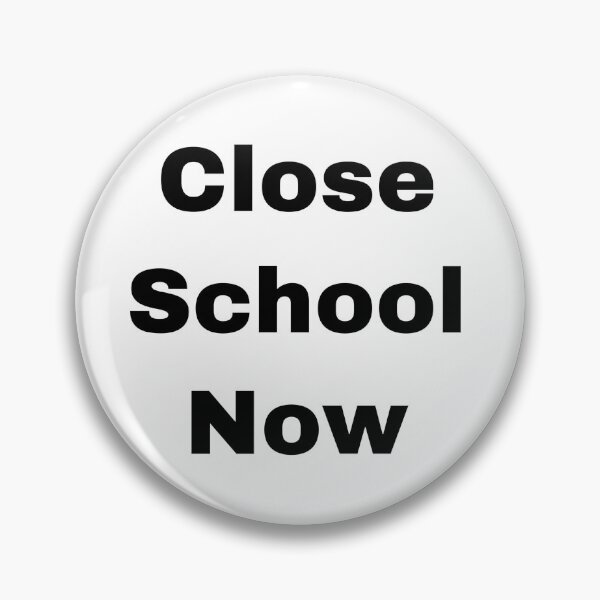 Item preview,  Close School Now designed and sold by Yeewen1234.