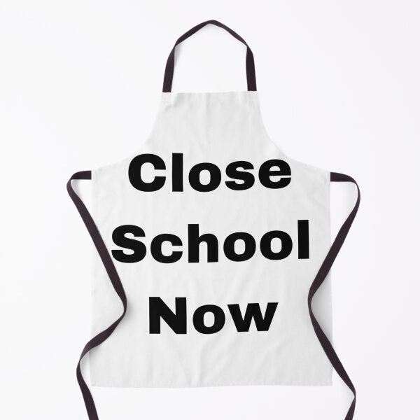 Item preview, Close School Now designed and sold by Yeewen1234.