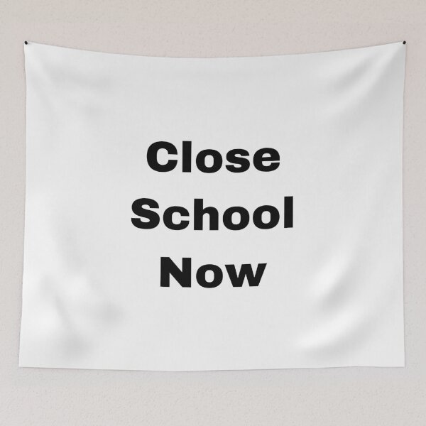Item preview,  Close School Now designed and sold by Yeewen1234.