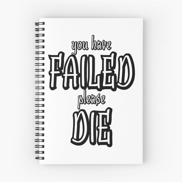 Item preview, You have failed please die designed and sold by Sticker Up.