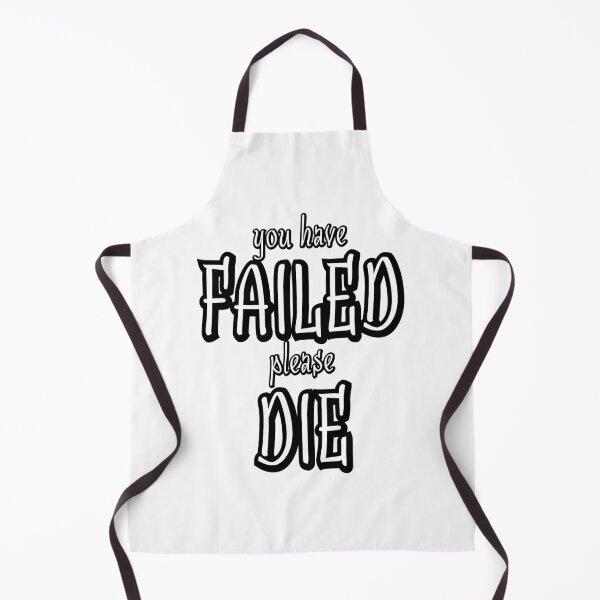 Item preview, You have failed please die designed and sold by Sticker Up.