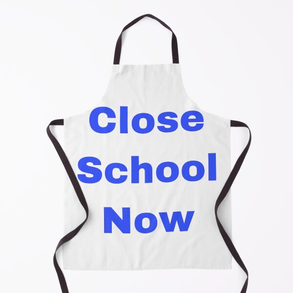 Item preview, Close School Now designed and sold by Yeewen1234.