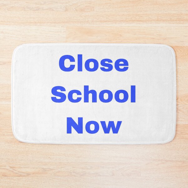 Item preview, Close School Now designed and sold by Yeewen1234.