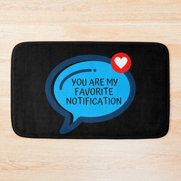 Item preview, You are my favorite notification designed and sold by Custom Shop.