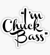 "I'm Chuck Bass" - Gossip Girl Sticker