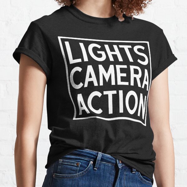 Lights Camera Action TShirts Redbubble