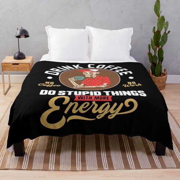 Item preview, Drink Coffee and Do Stupid Things With More Energy. designed and sold by dhajr.