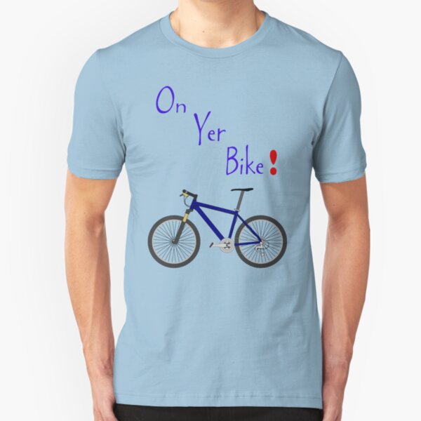 On Yer Bike Slim Fit T-Shirt
