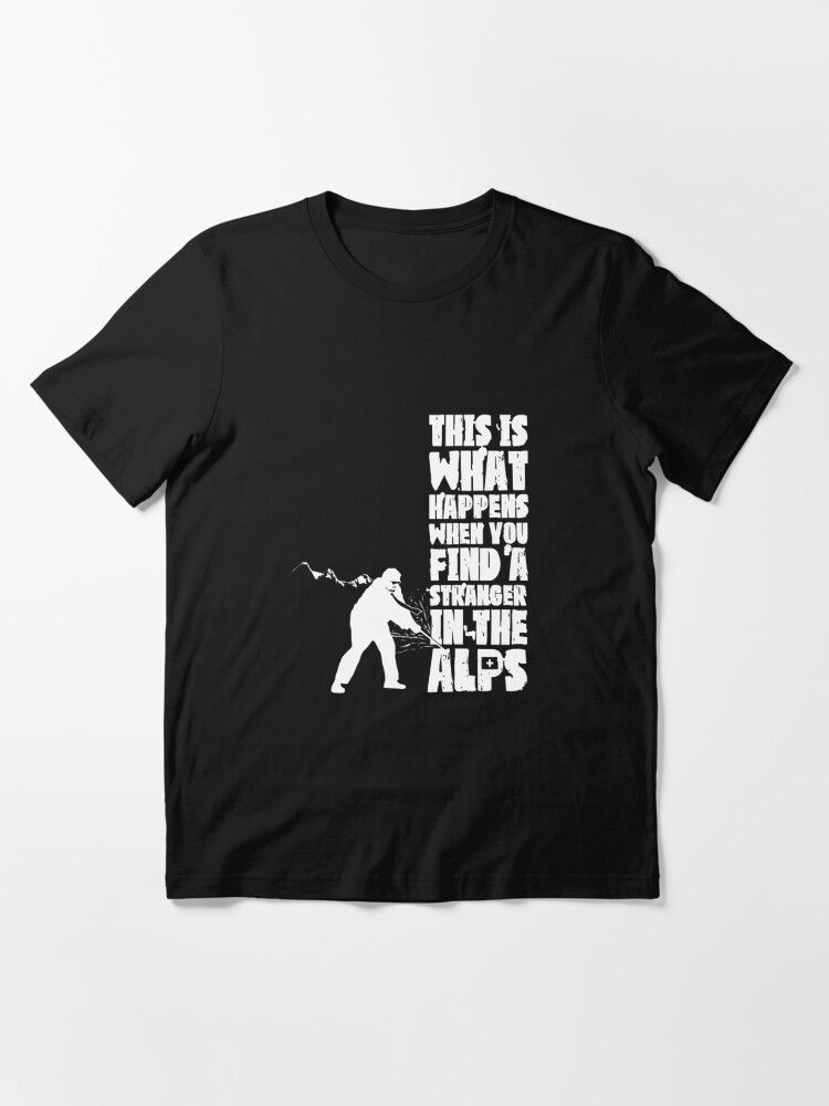 find a stranger in the alps shirt