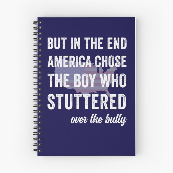 Item preview, But In The End America Chose The Boy who Stuttered designed and sold by Luvjesus2.