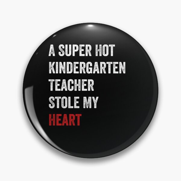 Item preview, A Super Hot Kindergarten Teacher Stole My Heart  designed and sold by MoMasry.