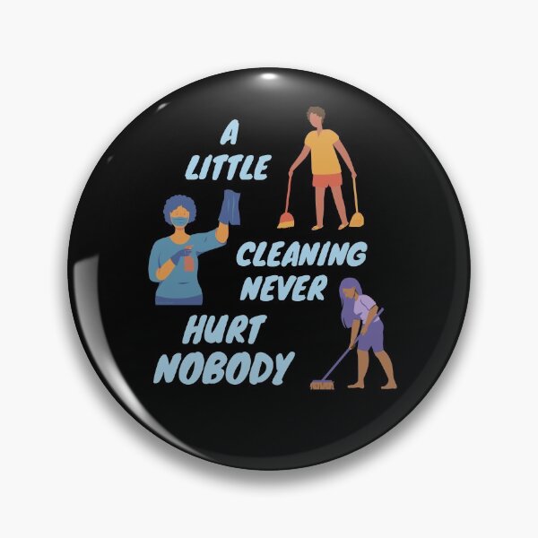 Item preview, A Little Cleaning Never Hurt Nobody - Funny Housekeeping Humor designed and sold by SavvyCleaner.