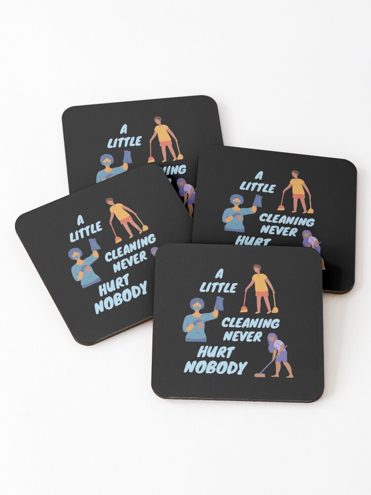 Thumbnail 1 of 5, Coasters (Set of 4), A Little Cleaning Never Hurt Nobody - Funny Housekeeping Humor designed and sold by SavvyCleaner.