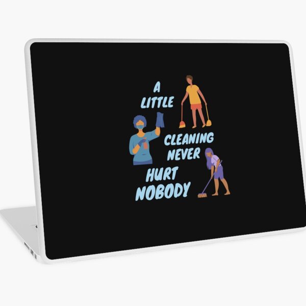 Item preview, A Little Cleaning Never Hurt Nobody - Funny Housekeeping Humor designed and sold by SavvyCleaner.