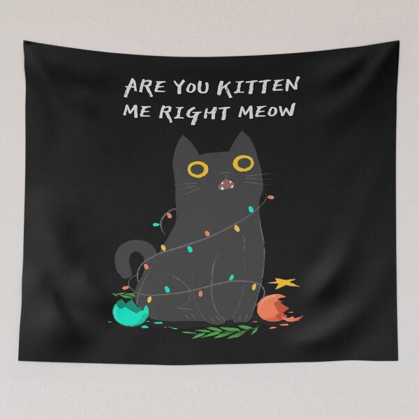 Item preview, Are You Kitten Me Right Meow designed and sold by thersant.