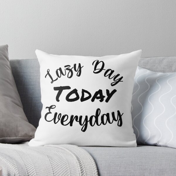 Item preview, Lazy Day Today Everyday designed and sold by Happy  Holiday.