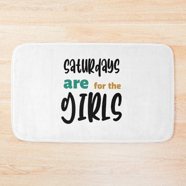 Item preview, Saturdays are for the girls  designed and sold by cathelkav.