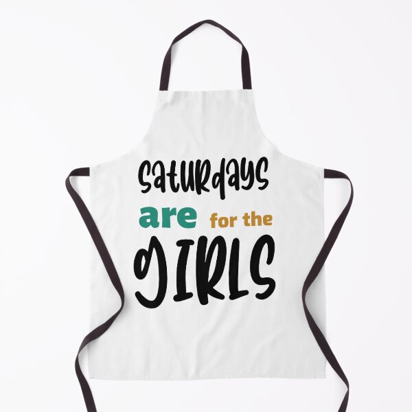 Item preview, Saturdays are for the girls  designed and sold by cathelkav.