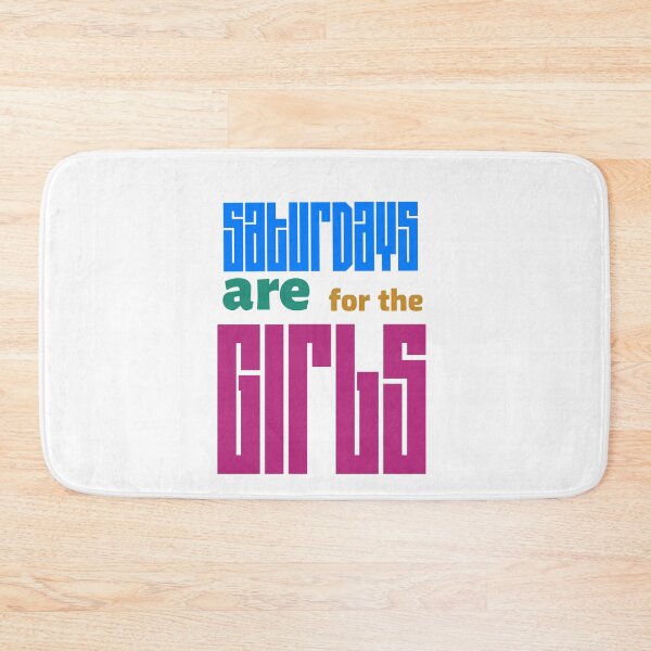 Item preview, Saturdays are for the girls  designed and sold by cathelkav.