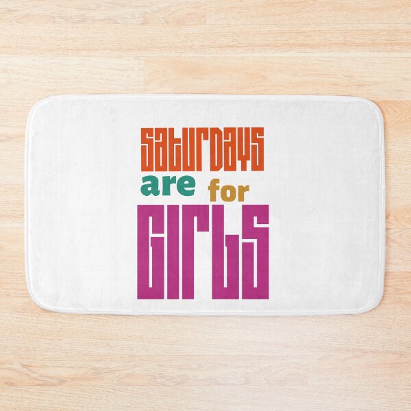 Item preview, Saturdays are for the girls  designed and sold by cathelkav.