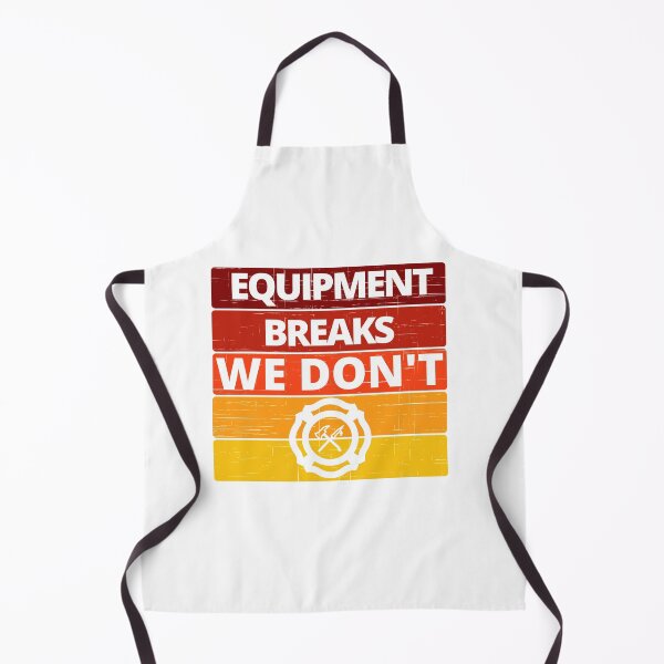 Item preview, Equipment Breaks, We Don't designed and sold by stelsanc.